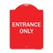 Signmission Designer Series Sign Entrance Only, Red & White Heavy-Gauge Aluminum Sign, 24" x 18", RW-1824-9847 A-DES-RW-1824-9847 - alternate 1